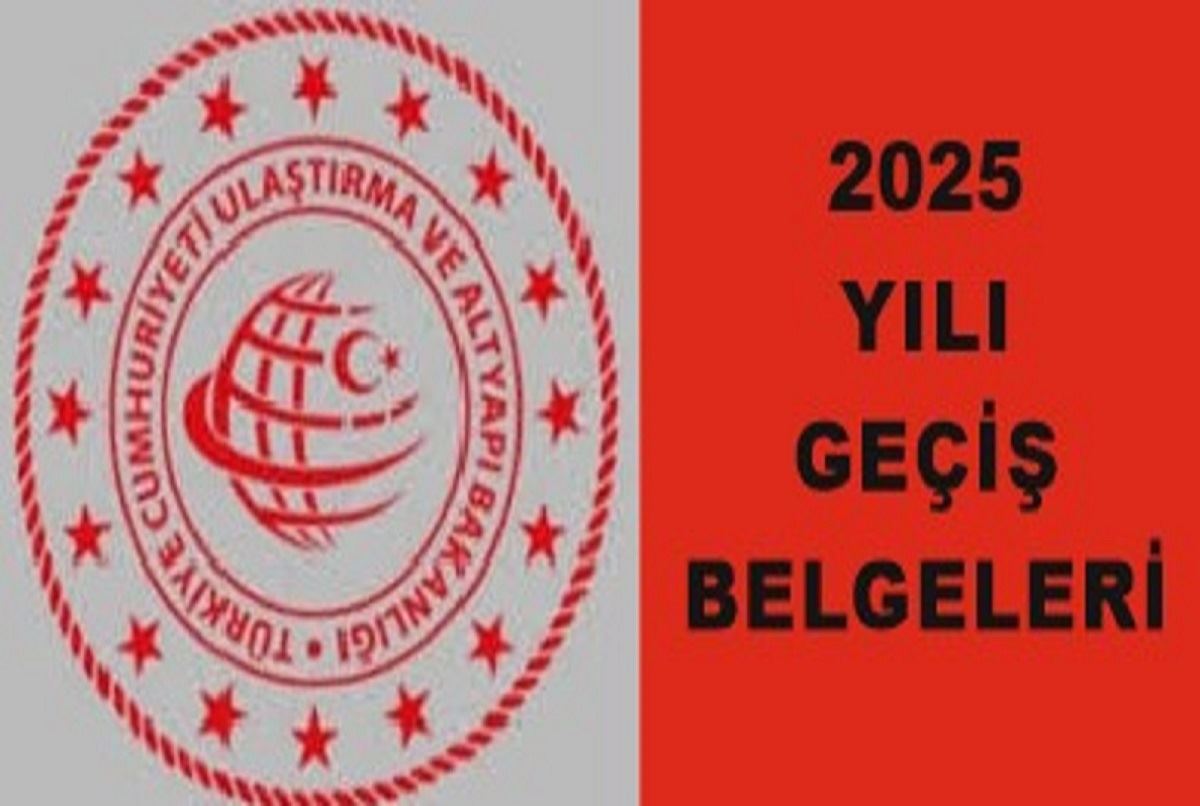 2025 yılı GEÇİŞ BELGELERİ