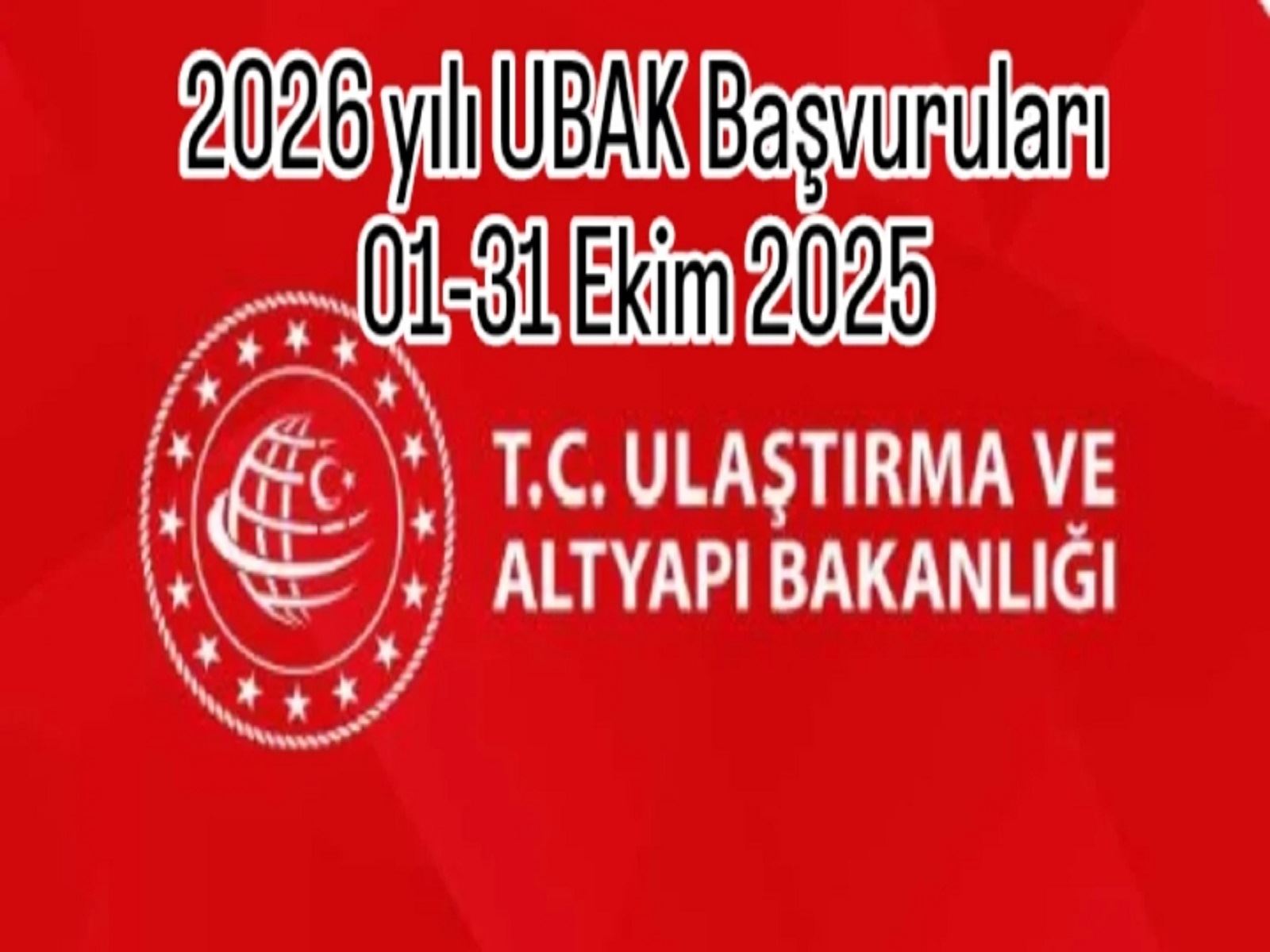 2026 Yılı UBAK Başvuruları 01 – 31 Ekim 2025