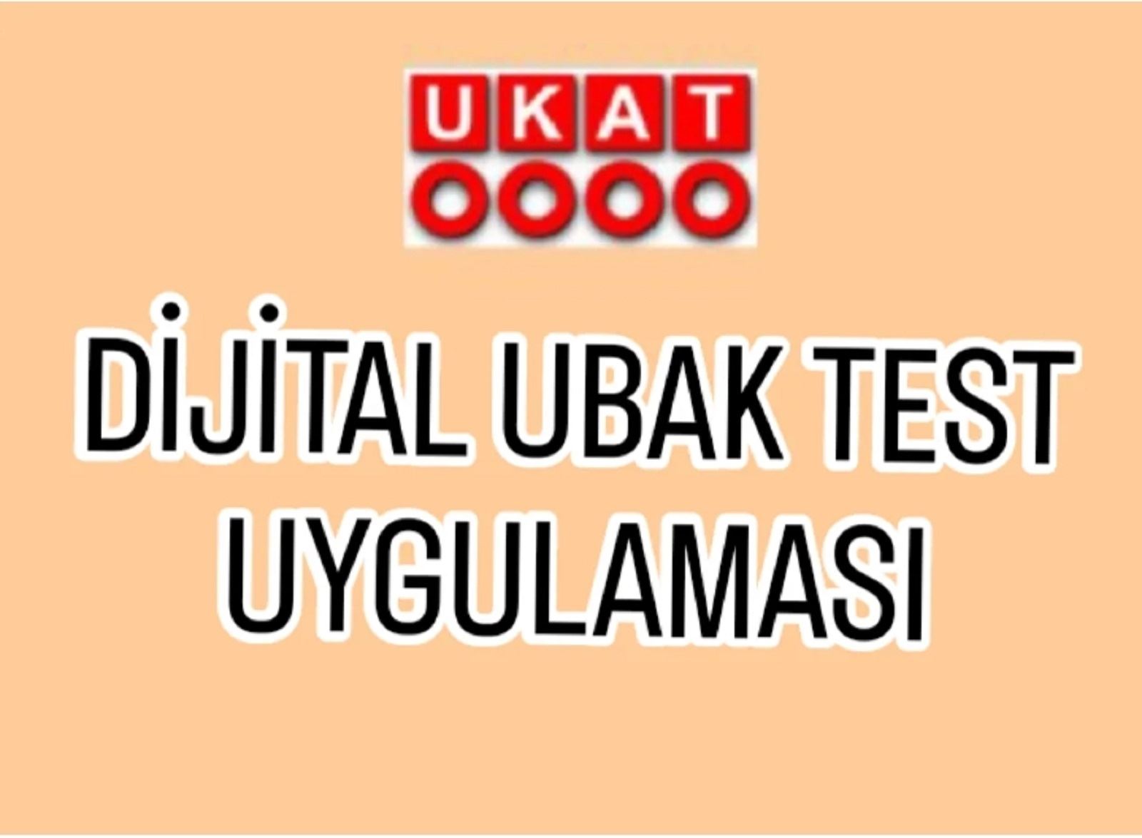 DİJİTAL UBAK TEST UYGULAMASI