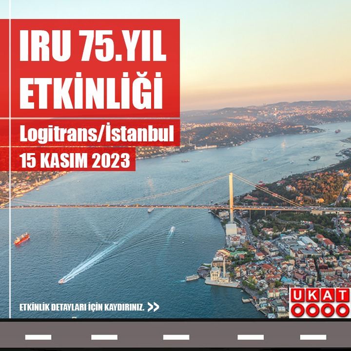 IRU 75. Yıl Etkinliği, Logitrans/İstanbul, 15 Kasım 2023