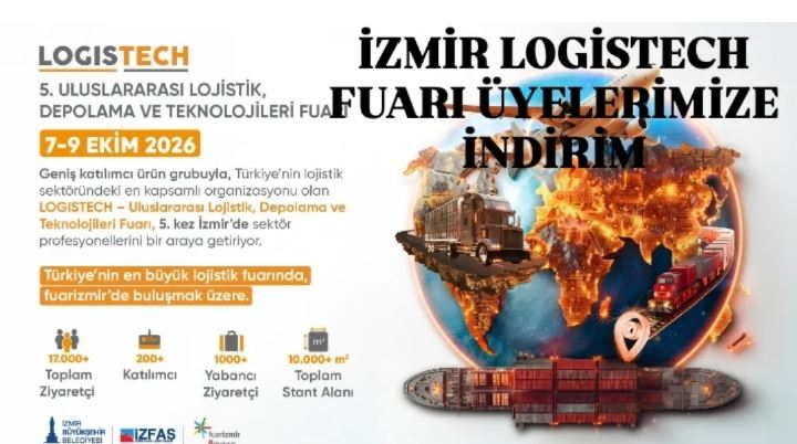 İZMİR LOGİSTECH FUARI ÜYELERİMİZE İNDİRİM