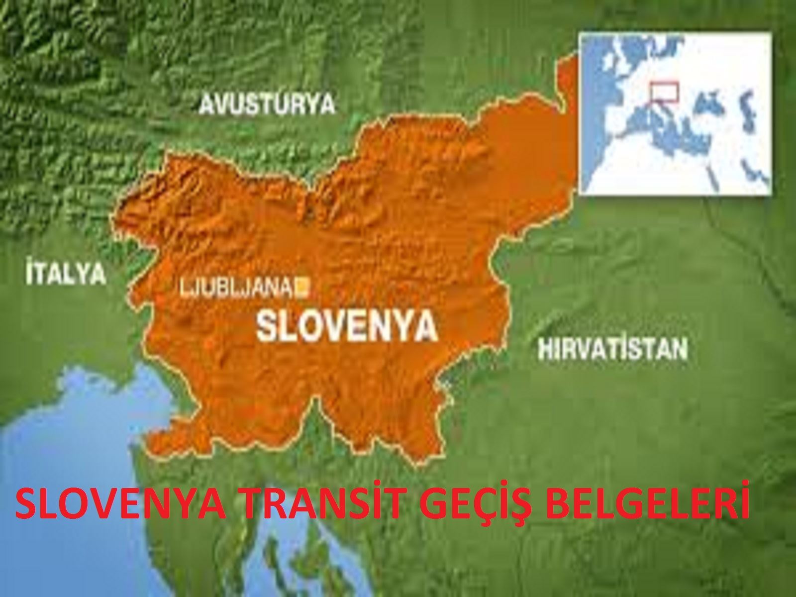 SLOVENYA TRANSİT GEÇİŞ BELGELERİ