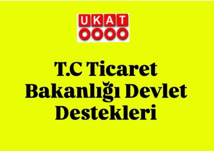 T.C. Ticaret Bakanlığı Devlet Destekleri