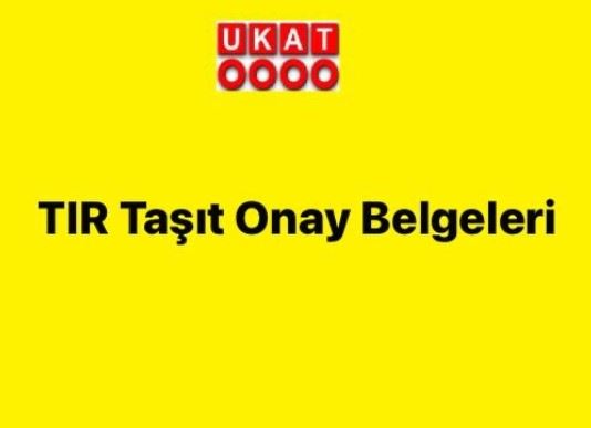 TIR Taşıt Onay Belgeleri