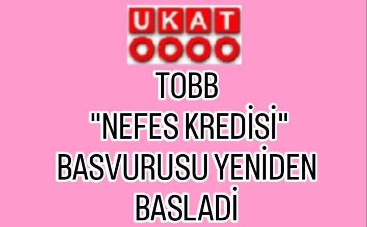TOBB NEFES KREDİSİ YENİDEN BAŞLADI.