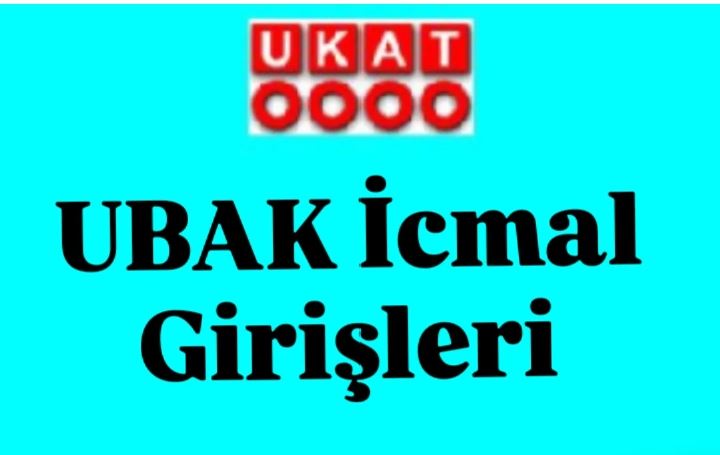 UBAK İcmal Girişleri