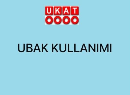 UBAK Kullanımı