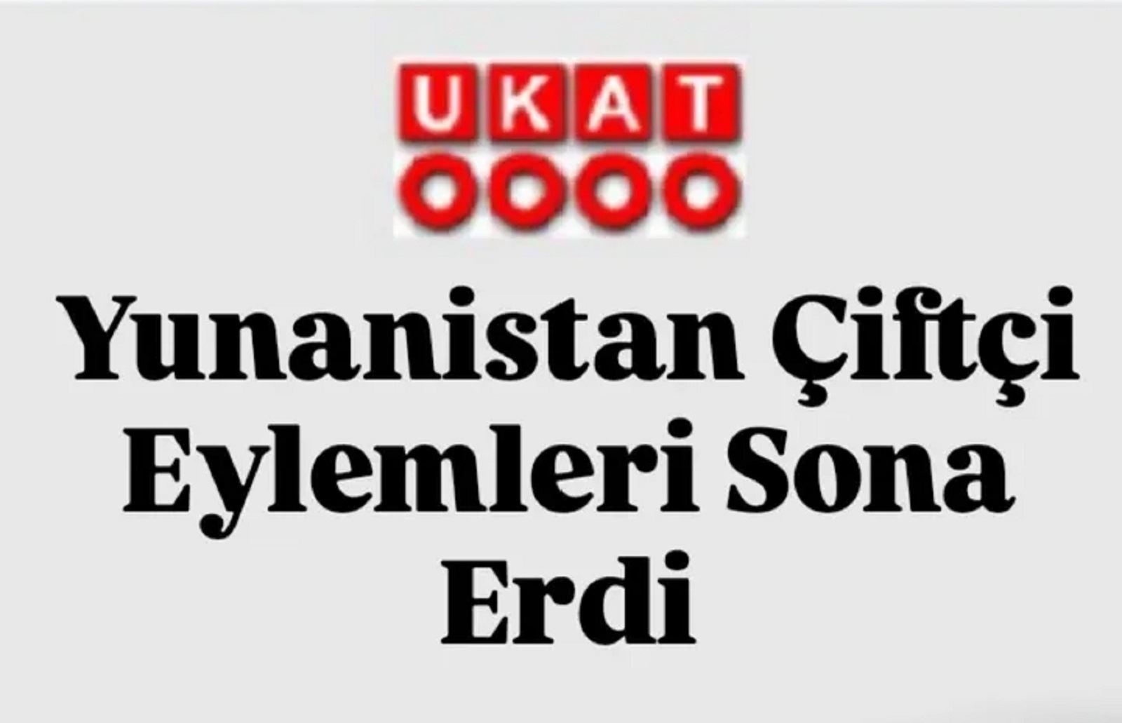 Yunanistan Çiftçi Eylemleri Sona Erdi